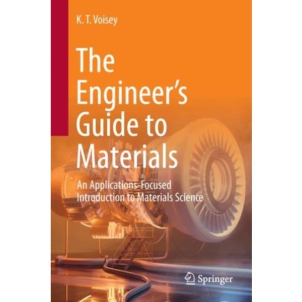 The Engineer’s Guide to Materials (inbunden, eng)