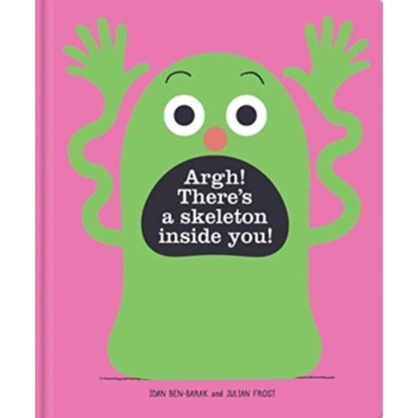 Argh! There's a Skeleton Inside You! (inbunden, eng)