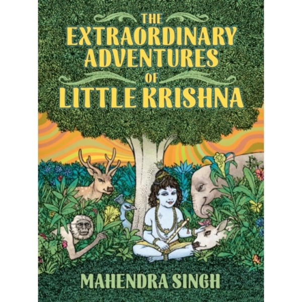 The Extraordinary Adventures Of Little Krishna (inbunden, eng)