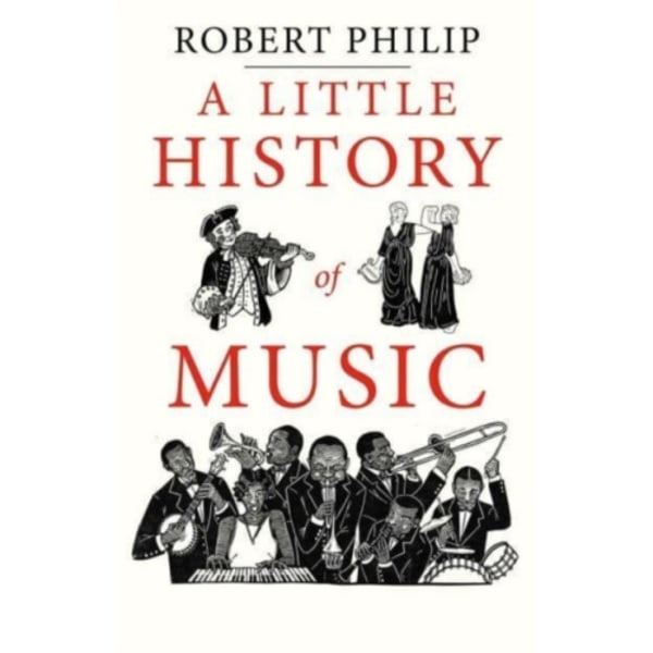 A Little History of Music (inbunden, eng)