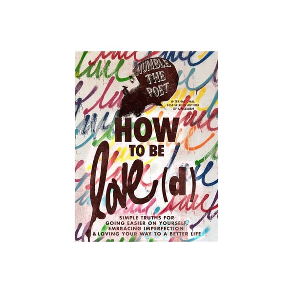 How to Be Love(d) (häftad, eng)