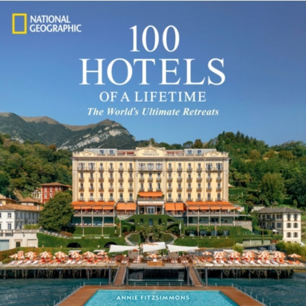 100 Hotels of a Lifetime (inbunden, eng)