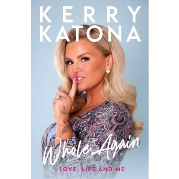 Kerry Katona: Whole Again (inbunden, eng)