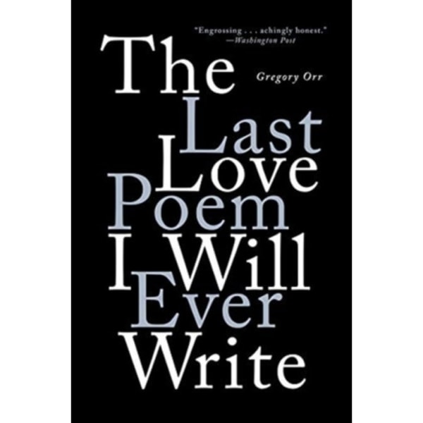 The Last Love Poem I Will Ever Write (häftad, eng)