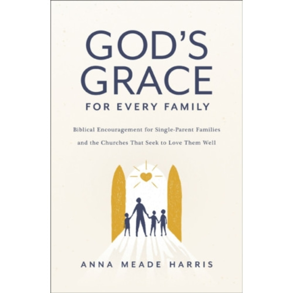 God's Grace for Every Family (häftad, eng)