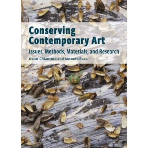 Conserving Contemporary Art – Issues, Methods, Materials, and Research (häftad, eng)