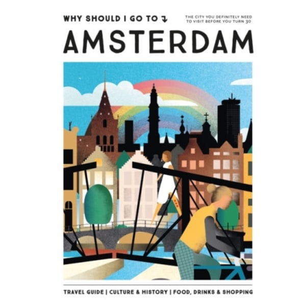 Why Should I Go To Amsterdam (inbunden, eng)