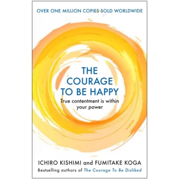 The Courage to be Happy (häftad, eng)