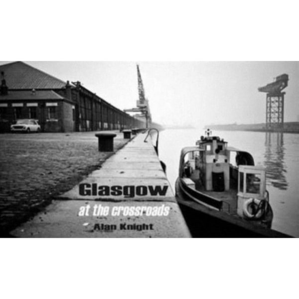 Glasgow at the Crossroads (inbunden, eng)