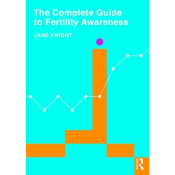 The Complete Guide to Fertility Awareness (häftad, eng)