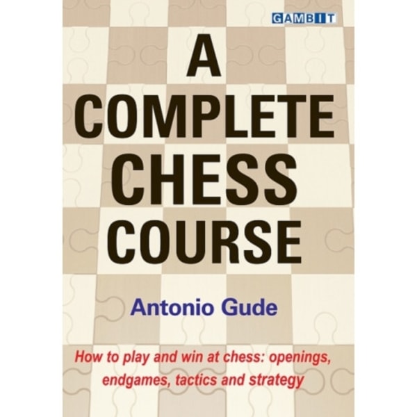 A Complete Chess Course (inbunden, eng)