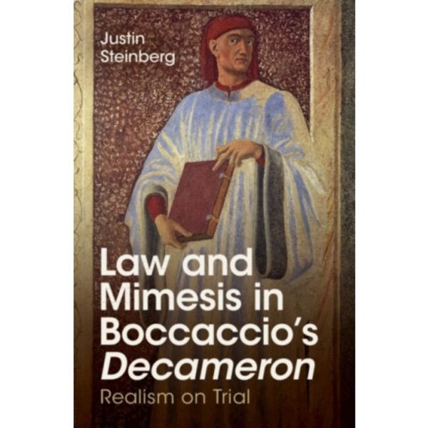 Law and Mimesis in Boccaccio's Decameron (inbunden, eng)