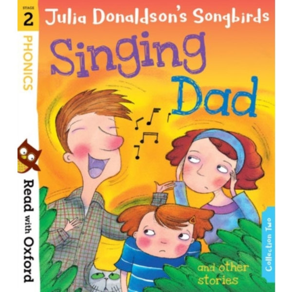 Read with Oxford: Stage 2: Julia Donaldson's Songbirds: Singing Dad and Other Stories (häftad, eng)