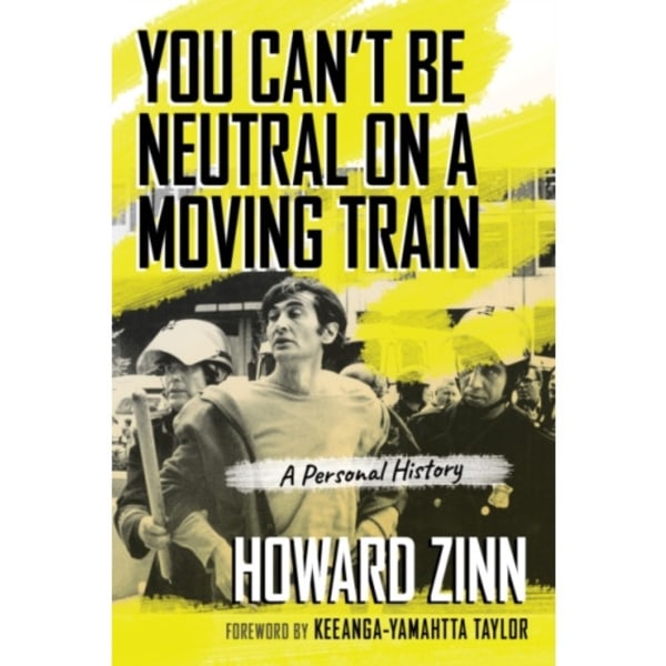 You Can't Be Neutral on a Moving Train (häftad, eng)
