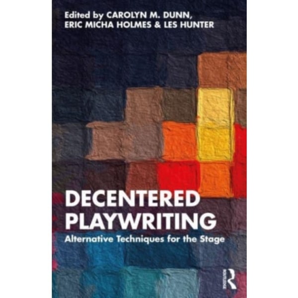 Decentered Playwriting (häftad, eng)