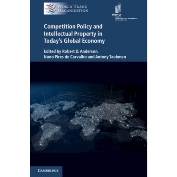 Competition Policy and Intellectual Property in Today's Global Economy (häftad, eng)
