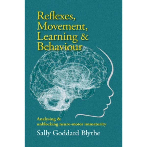 Reflexes, Movement, Learning & Behaviour (häftad, eng)