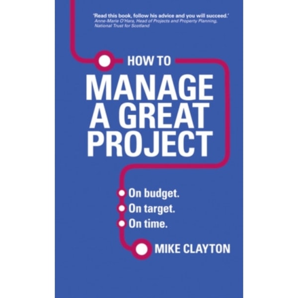 How to Manage a Great Project (häftad, eng)