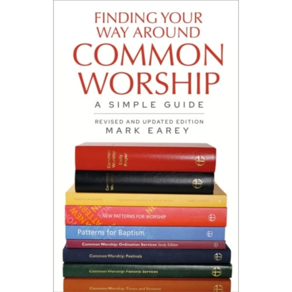 Finding Your Way Around Common Worship 2nd edition (häftad, eng)