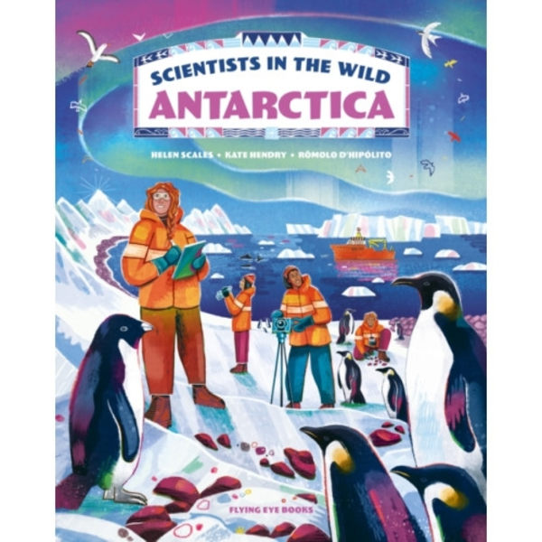 Scientists in the Wild: Antarctica (inbunden, eng)