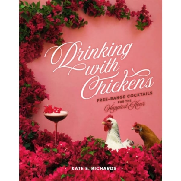 Drinking with Chickens (inbunden, eng)