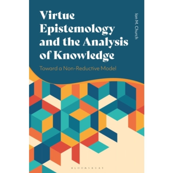 Virtue Epistemology and the Analysis of Knowledge (inbunden, eng)