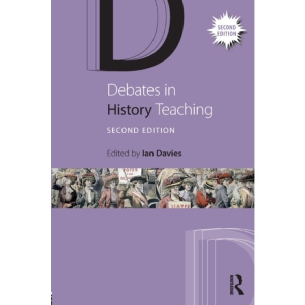 Debates in History Teaching (häftad, eng)