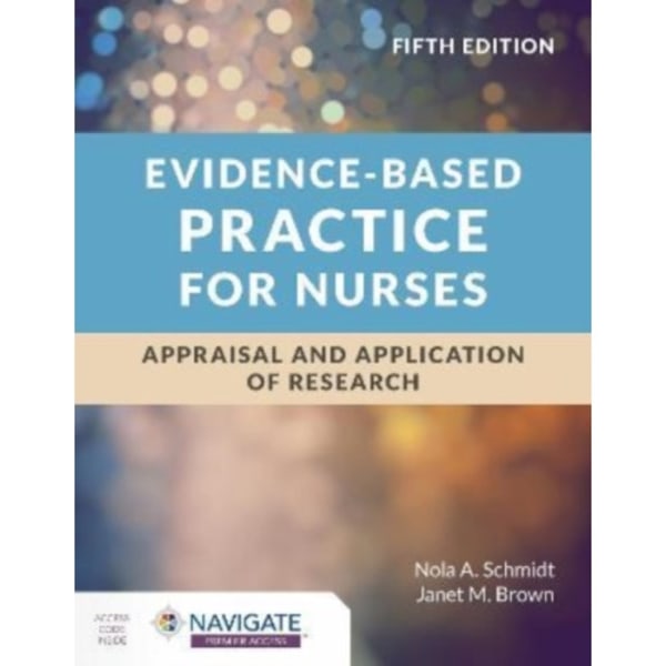 Evidence-Based Practice for Nurses: Appraisal and Application of Research (häftad, eng)