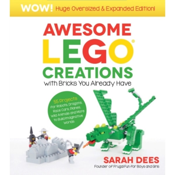 Awesome LEGO Creations with Bricks You Already Have: Oversized & Expanded Edition! (häftad, eng)