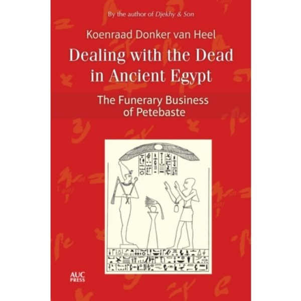 Dealing with the Dead in Ancient Egypt (inbunden, eng)