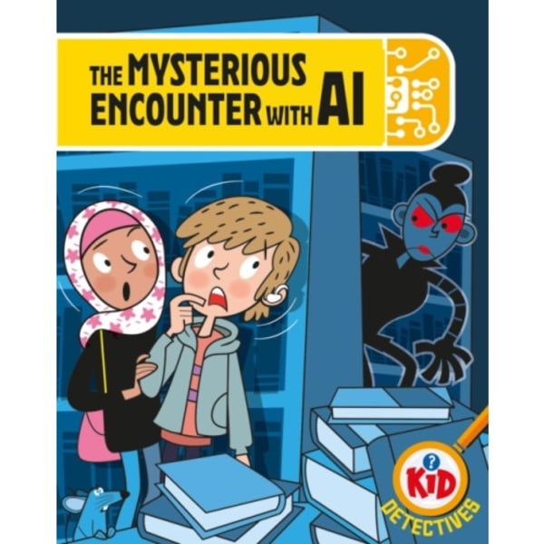 Kid Detectives: The Mysterious Encounter with AI (inbunden, eng)