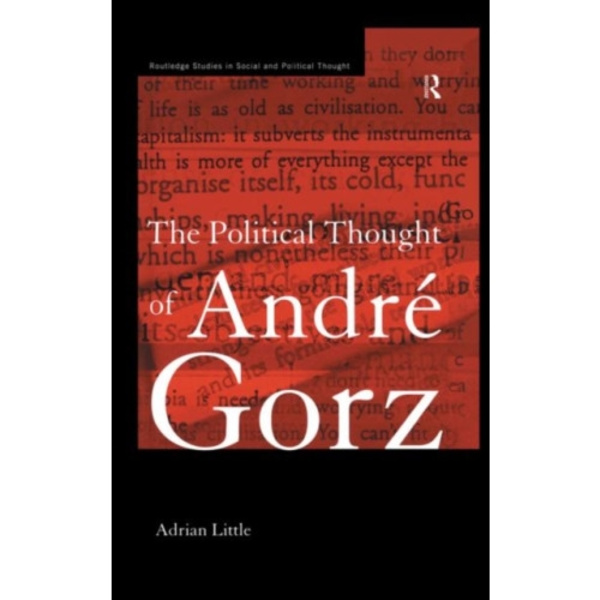 The Political Thought of Andre Gorz (häftad, eng)