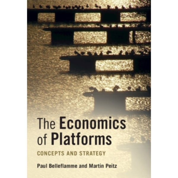 The Economics of Platforms (häftad, eng)