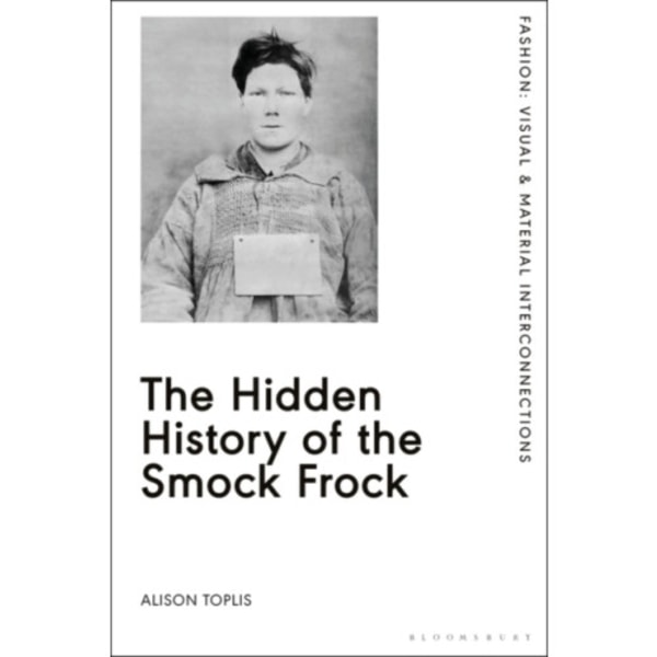 The Hidden History of the Smock Frock (häftad, eng)