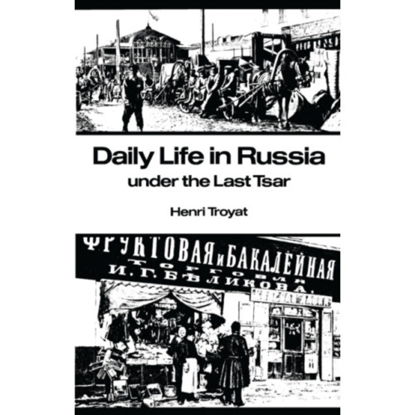 Daily Life in Russia under the Last Tsar (häftad, eng)