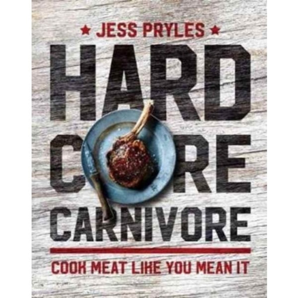 Hardcore Carnivore (inbunden, eng)