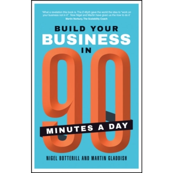 Build Your Business In 90 Minutes A Day (häftad, eng)