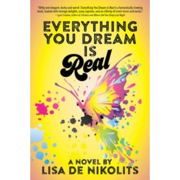 Everything You Dream Is Real (häftad, eng)