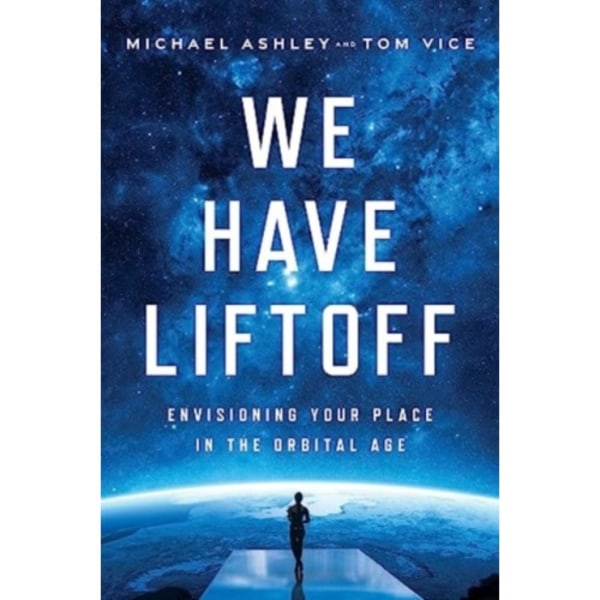 We Have Liftoff (inbunden, eng)