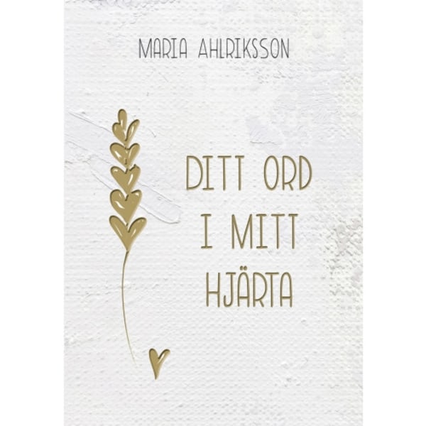 Ditt ord i mitt hjärta (inbunden)