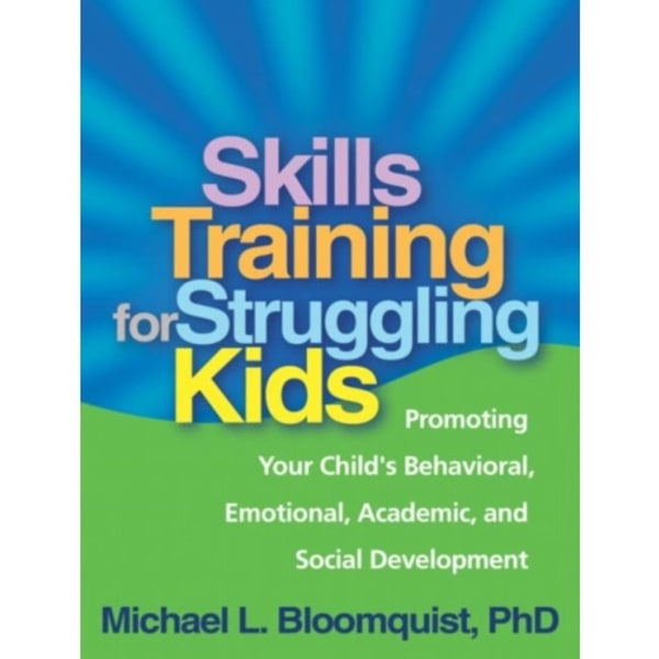 Skills Training for Struggling Kids (häftad, eng)