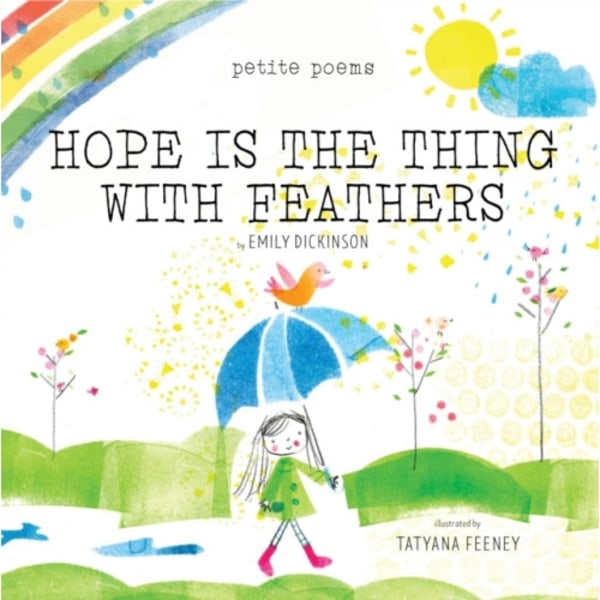 Hope Is the Thing with Feathers (Petite Poems) (inbunden, eng)