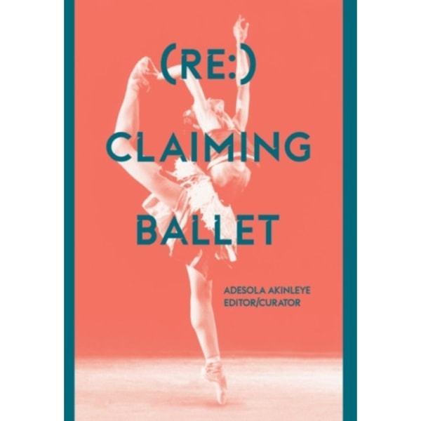 (Re:) Claiming Ballet (häftad, eng)