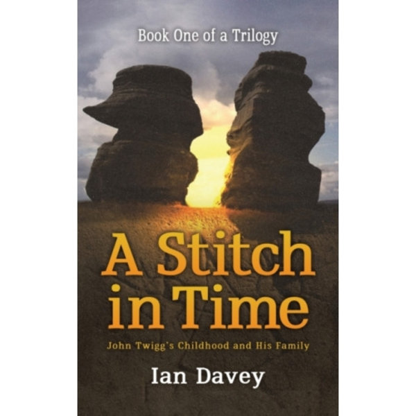 Book One of a Trilogy - A Stitch in Time (inbunden, eng)
