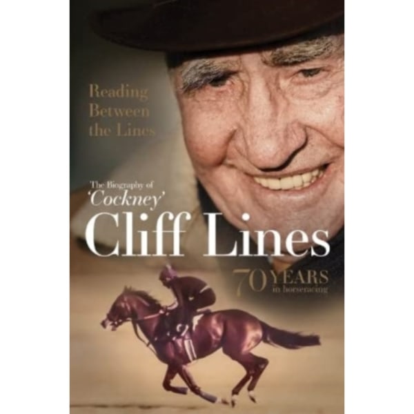 Reading Between the Lines: The Biography of 'Cockney' Cliff Lines (inbunden, eng)