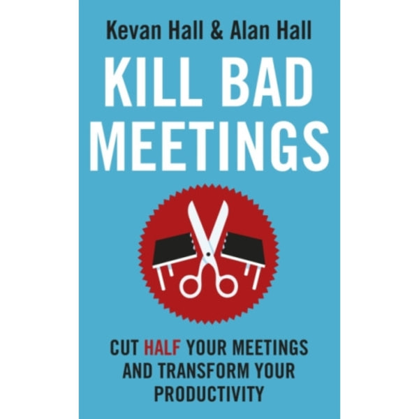 Kill Bad Meetings (häftad, eng)