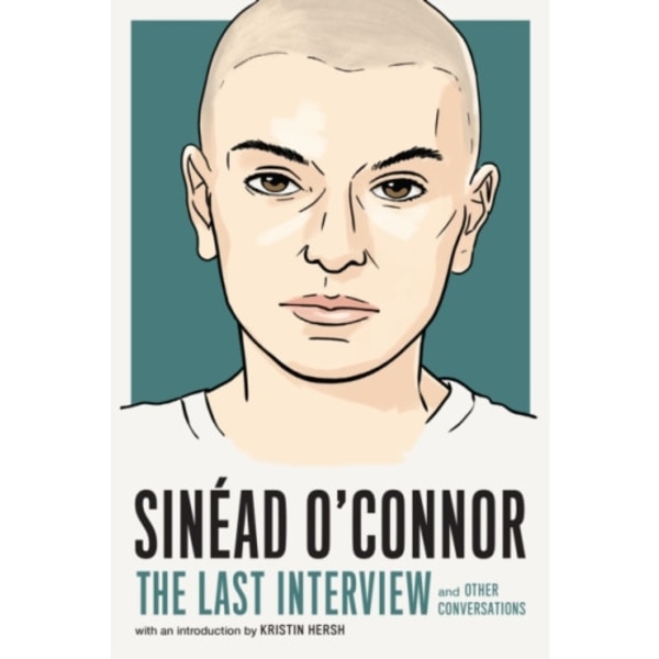 Sinead O'Connor: The Last Interview (häftad, eng)