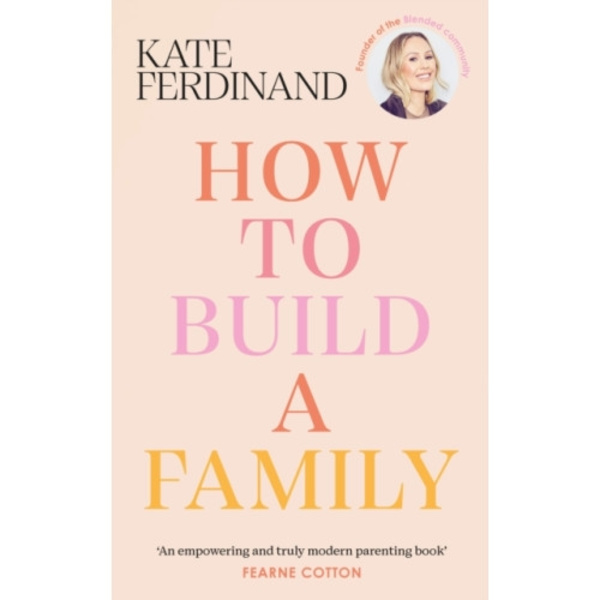 How To Build A Family (inbunden, eng)