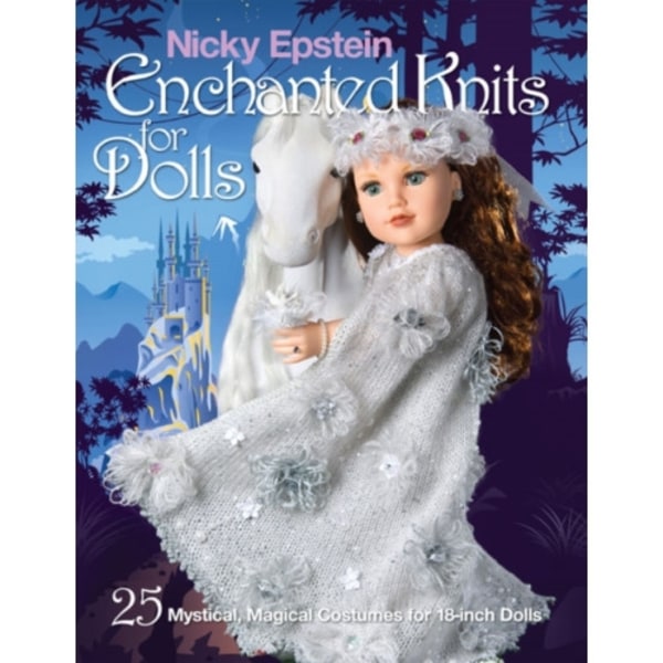 Nicky Epstein Enchanted Knits for Dolls (häftad, eng)