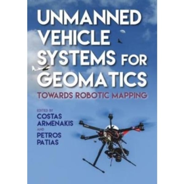 Unmanned Vehicle Systems in Geomatics (inbunden, eng)